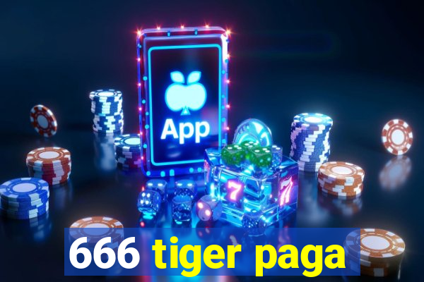 666 tiger paga